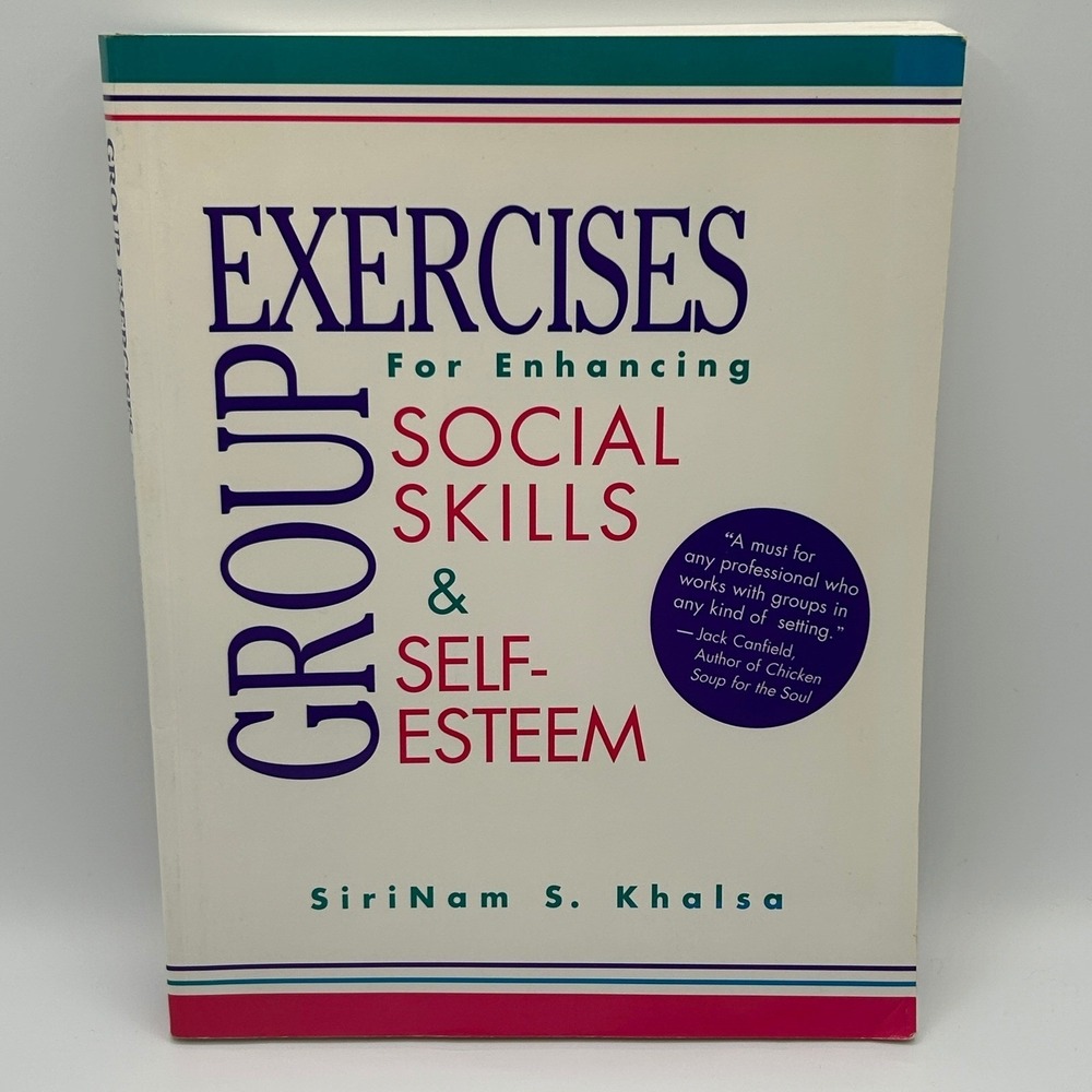 Group Exercises for Enhancing Social Skills & Self-Esteem Khalsa 1996 Therapy